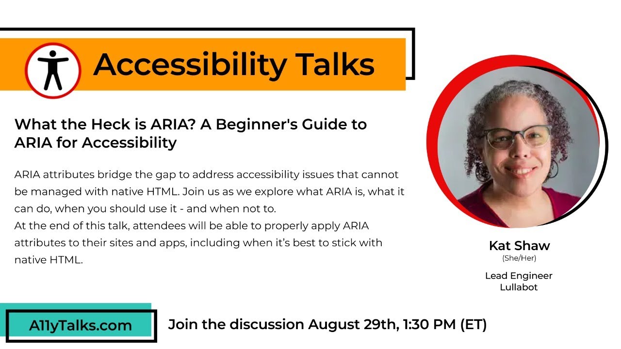 What the Heck is ARIA A Beginner's Guide to ARIA for Accessibility - Kat Shaw (A11yTalks - Aug 2024)
