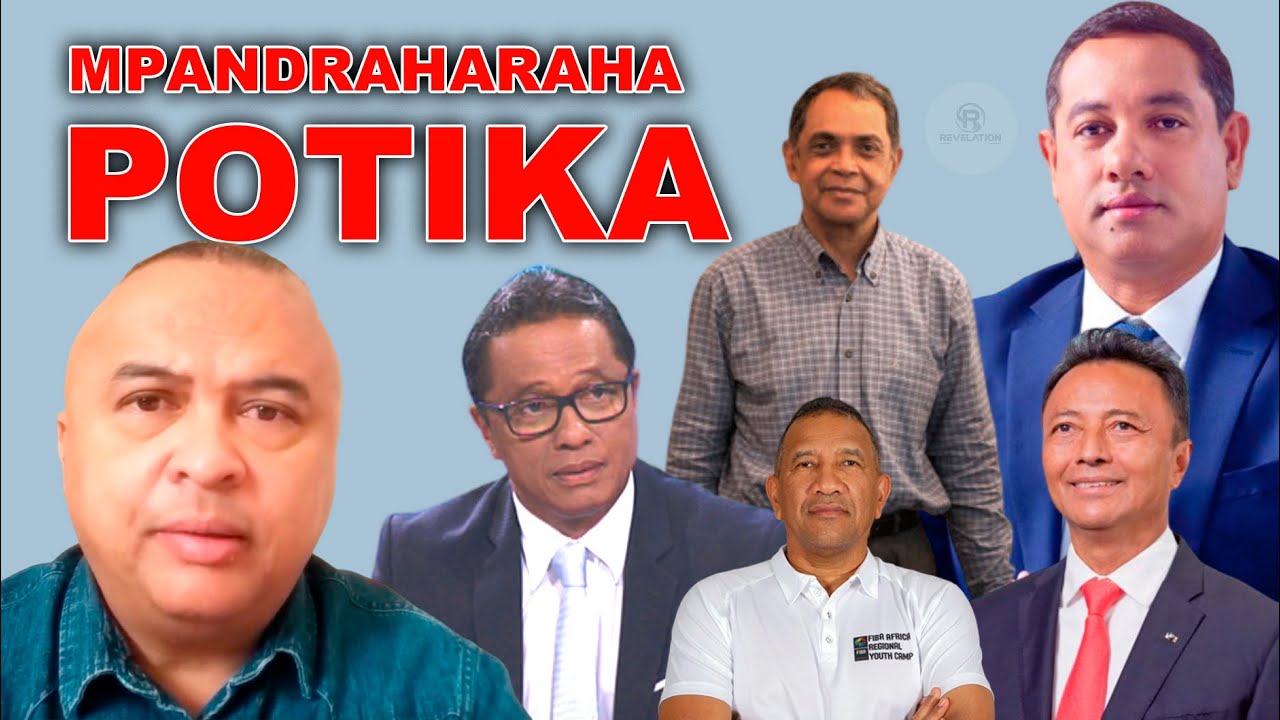 AMPAMOAKA MAHAKASIKA IREO MPANDRAHARAHA POTIKA : RAMANANDRAIBE, RAVATOMANGA, RAMAROSON, RAVALOMANANA