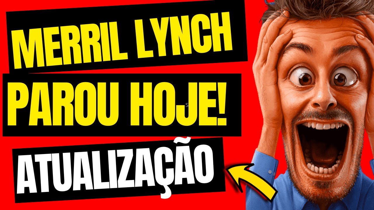 📉 MERRILL LYNCH HOJE! NOT&Iacute;CIAS ATUALIZADAS 📉 MERRIL LYNCH CAIU? MERRIL PAROU DE PAGAR?
