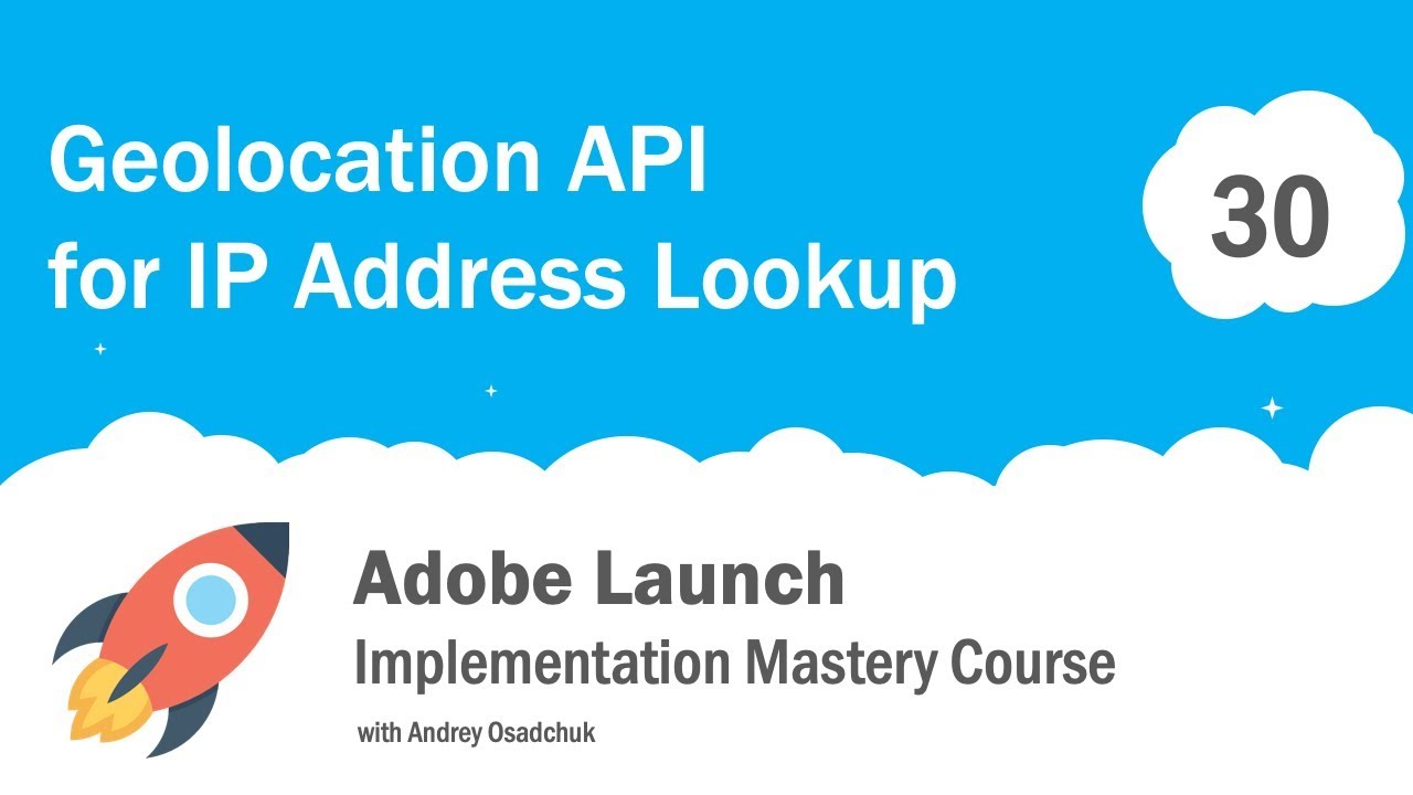Visitor Geolocation with Adobe Launch. Implement GEO IP Lookup with JavaScript API