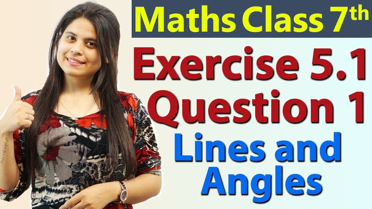 Q 1, Ex 5.1 - Lines and Angles - Chapter 5 - Maths Class 7th - NCERT