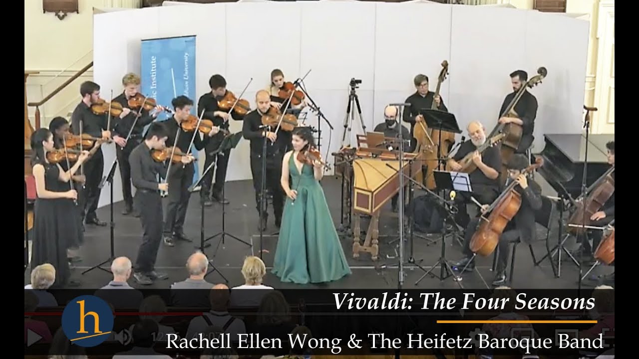Vivaldi: The Four Seasons | Rachell Ellen Wong, violin & The Heifetz Baroque Chamber Orchestra