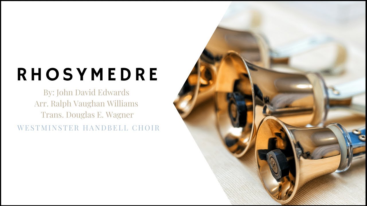 Rhosymedre - Westminster Handbell Choir