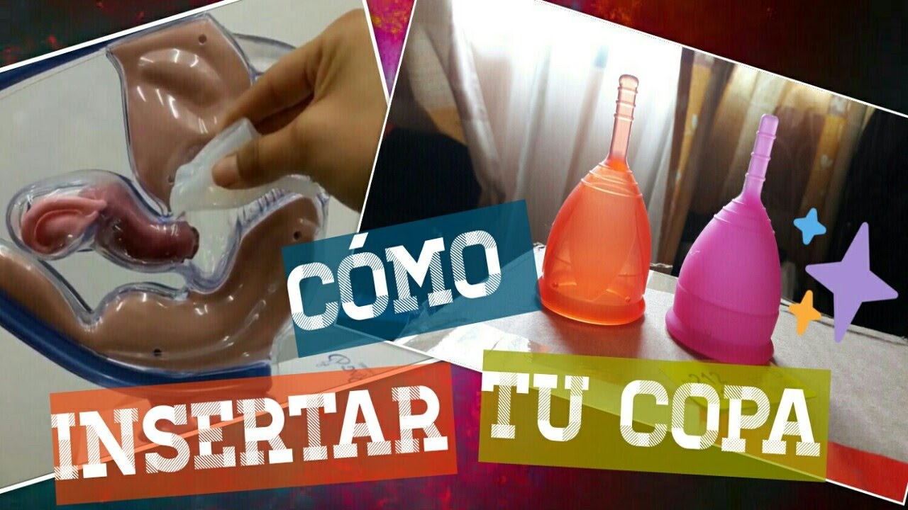 Cómo insertar la copa menstrual y mis tips para evitar fugas