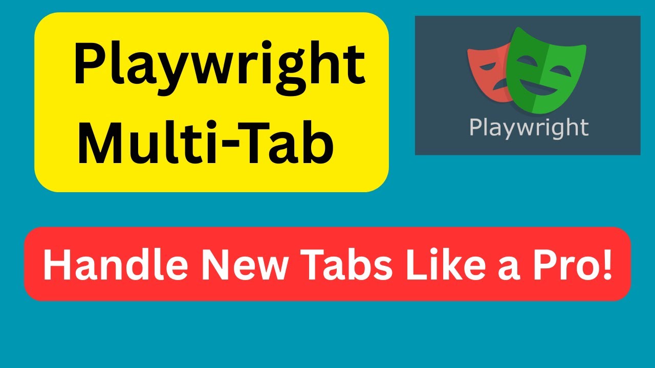 Playwright Multi-Tab Automation: How to Handle New Tabs