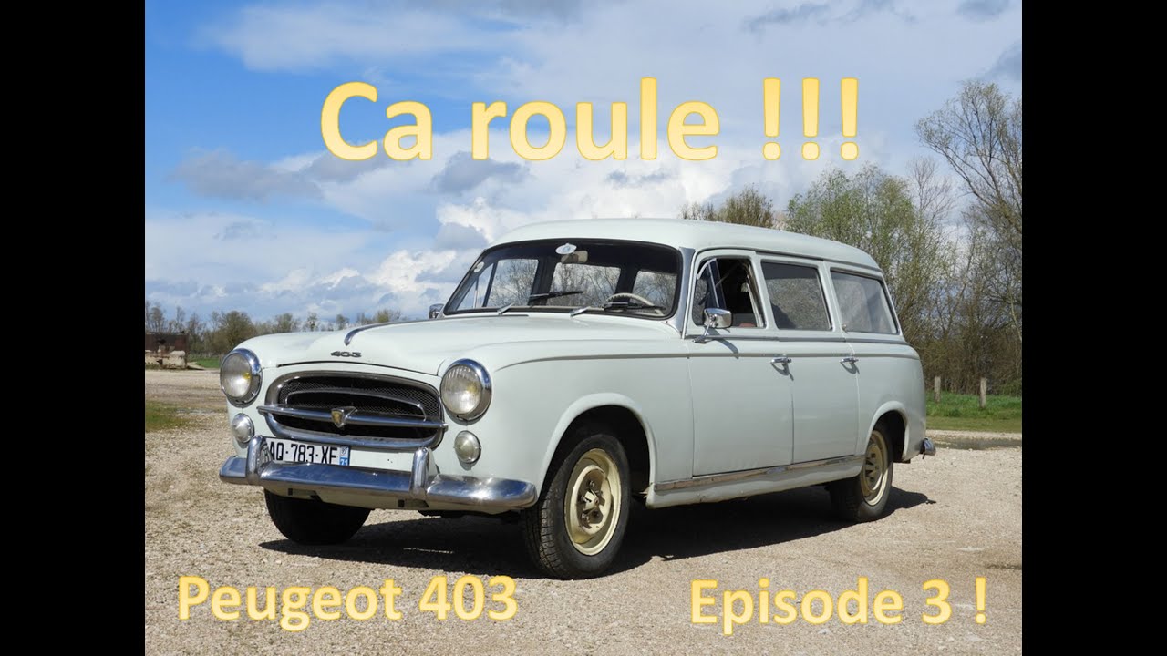 Ca démarre ! Peugeot 403, épisode 3.