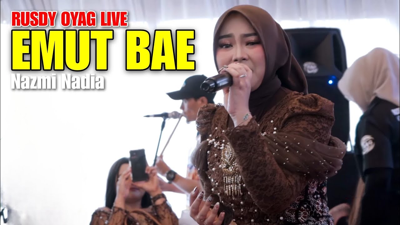 EMUT BAE - NAZMI NADIA | PUSANG RUSDY OYAG LIVE