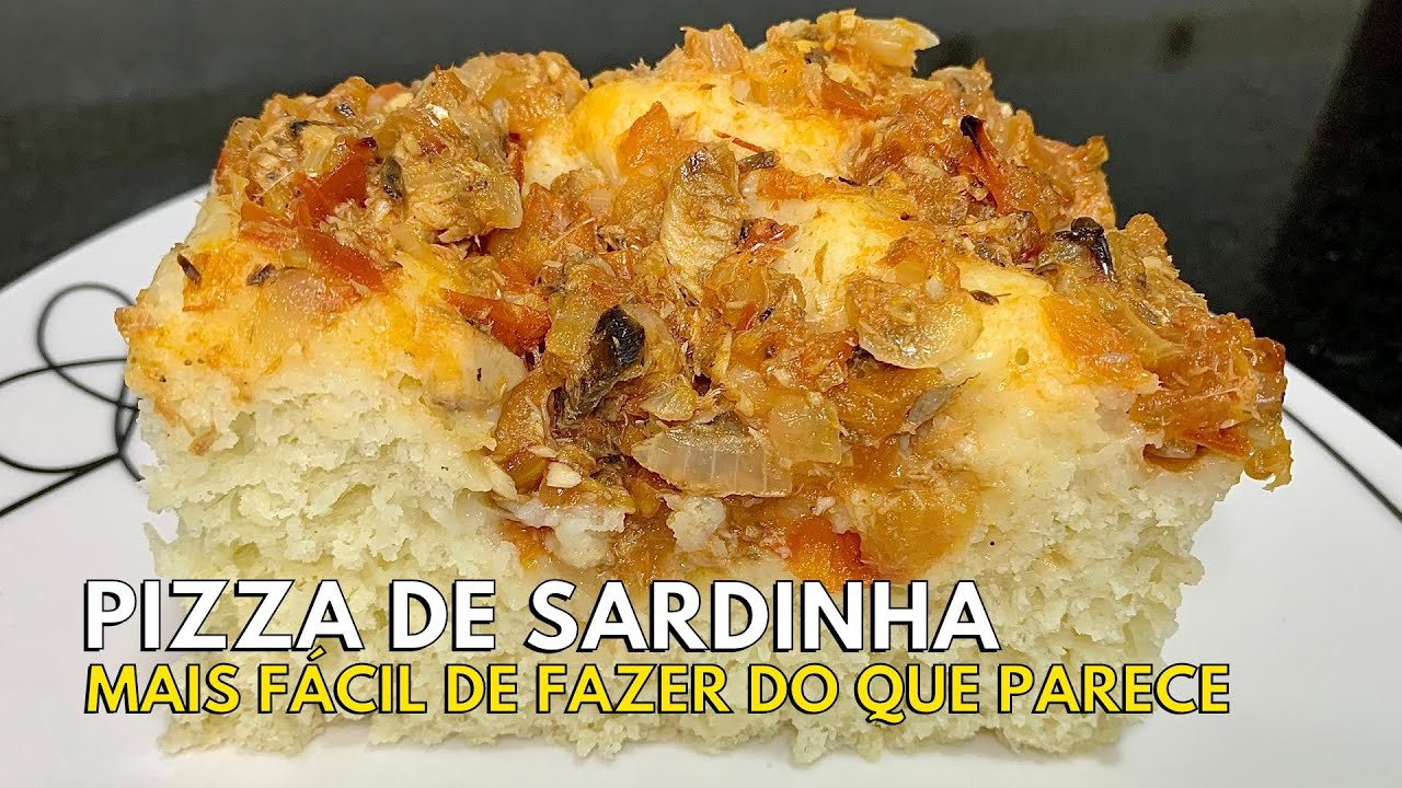 🐟 PIZZA DE SARDINHA: T&Atilde;O F&Aacute;CIL DE FAZER QUE VOC&Ecirc; NEM VAI ACREDITAR | PIZZA CASEIRA #horadogrude