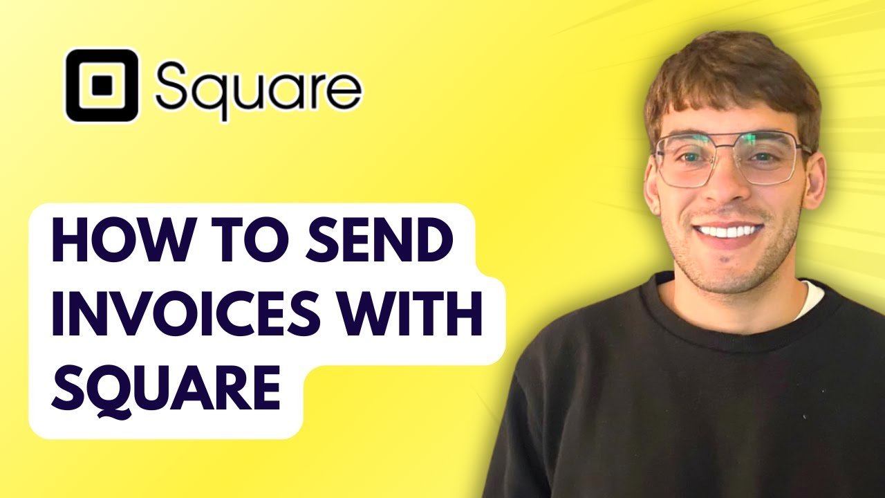 How to Send Invoices with Square [2026 Full Guide]