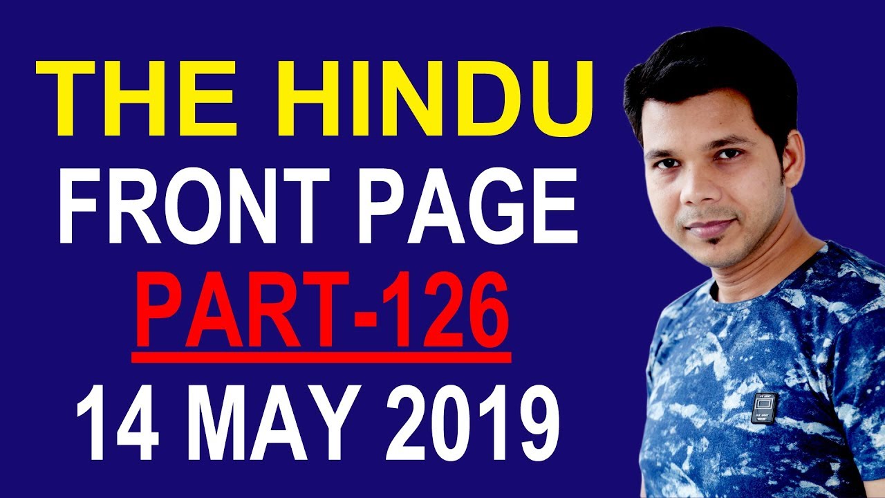 14 MAY 2019 THE HINDU FRONT PAGE (PART-126)