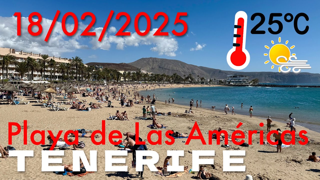 Tenerife - Playa de Las Am&eacute;ricas 🌊🏖️18/02/2025 25&deg;C ☀️