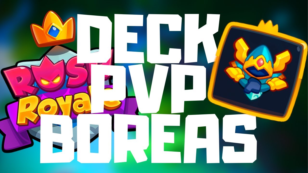 DECK BOREAS SIMPLE &Agrave; JOUER ! RUSH ROYALE FR