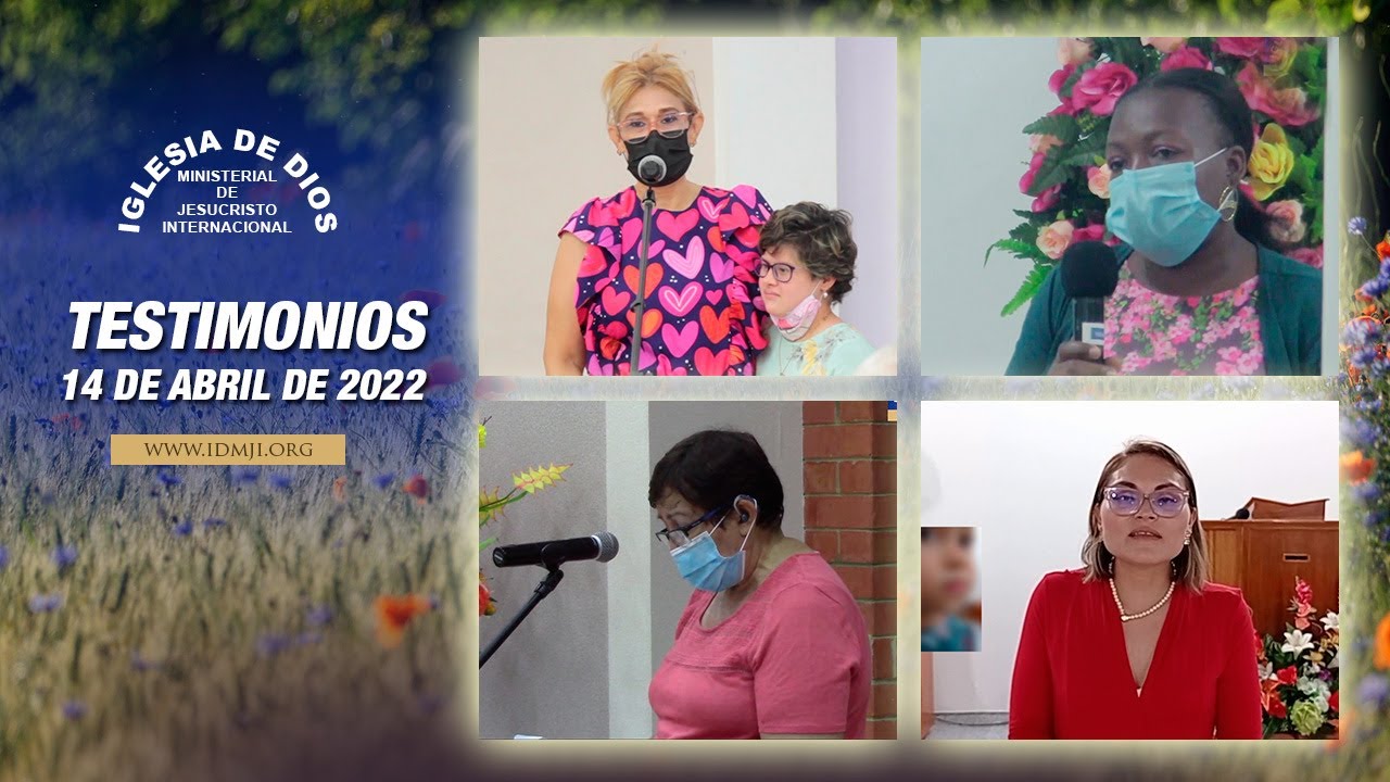 Testimonios 14  de abril de 2022 - Iglesia de Dios Ministerial de Jesucristo Internacional
