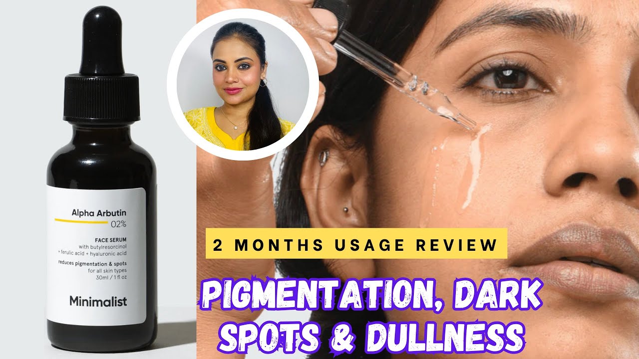 minimalist|alpha arbutin serum benefits|best serum for hyperpigmentation|dullness|dark spots|uneven