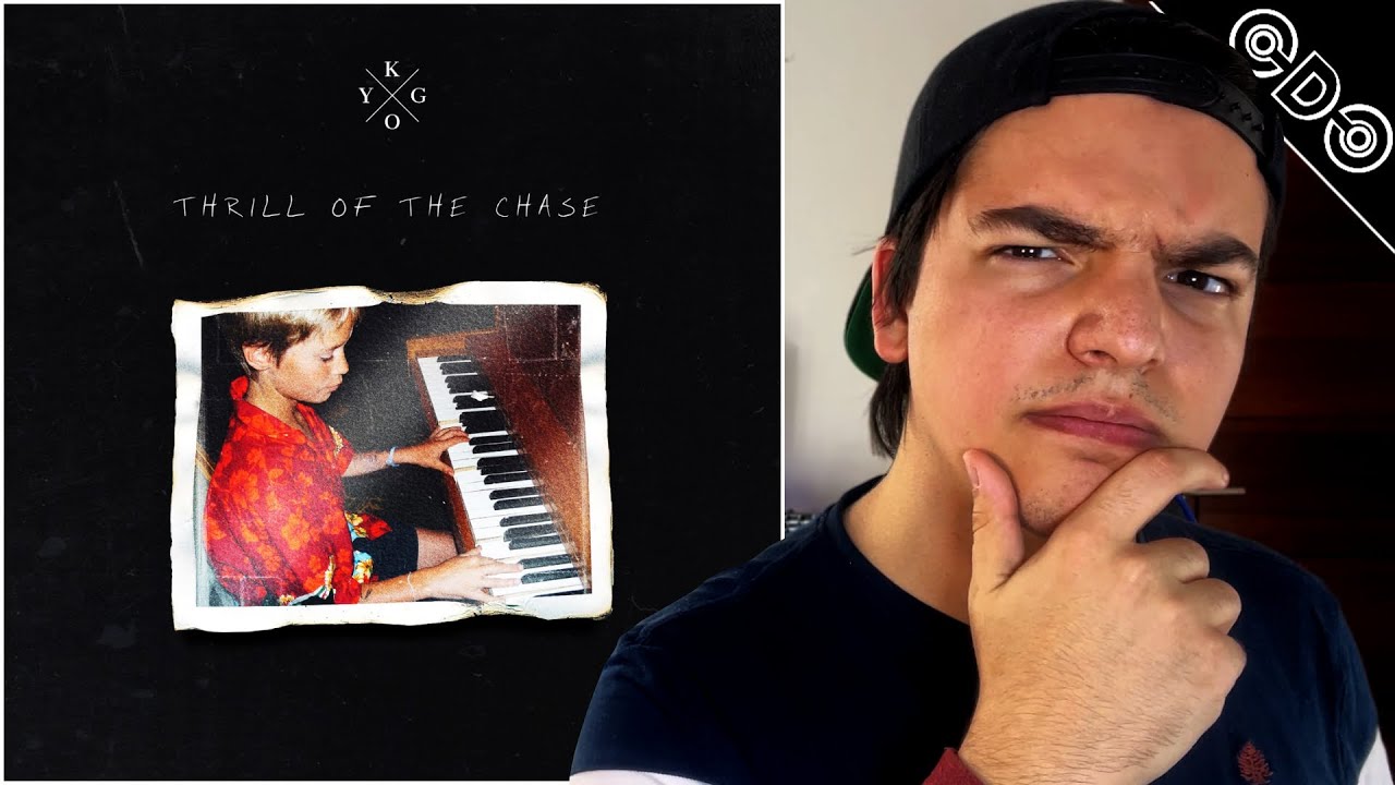 Reacción al NUEVO ÁLBUM de KYGO - THRILL OF THE CHASE