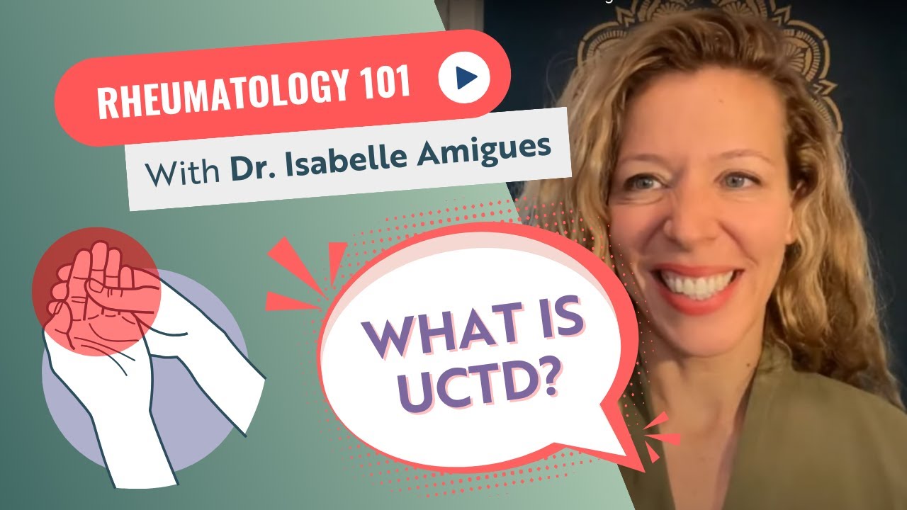 What is UCTD? A Rheumatology 101 Live with Dr. Amigues