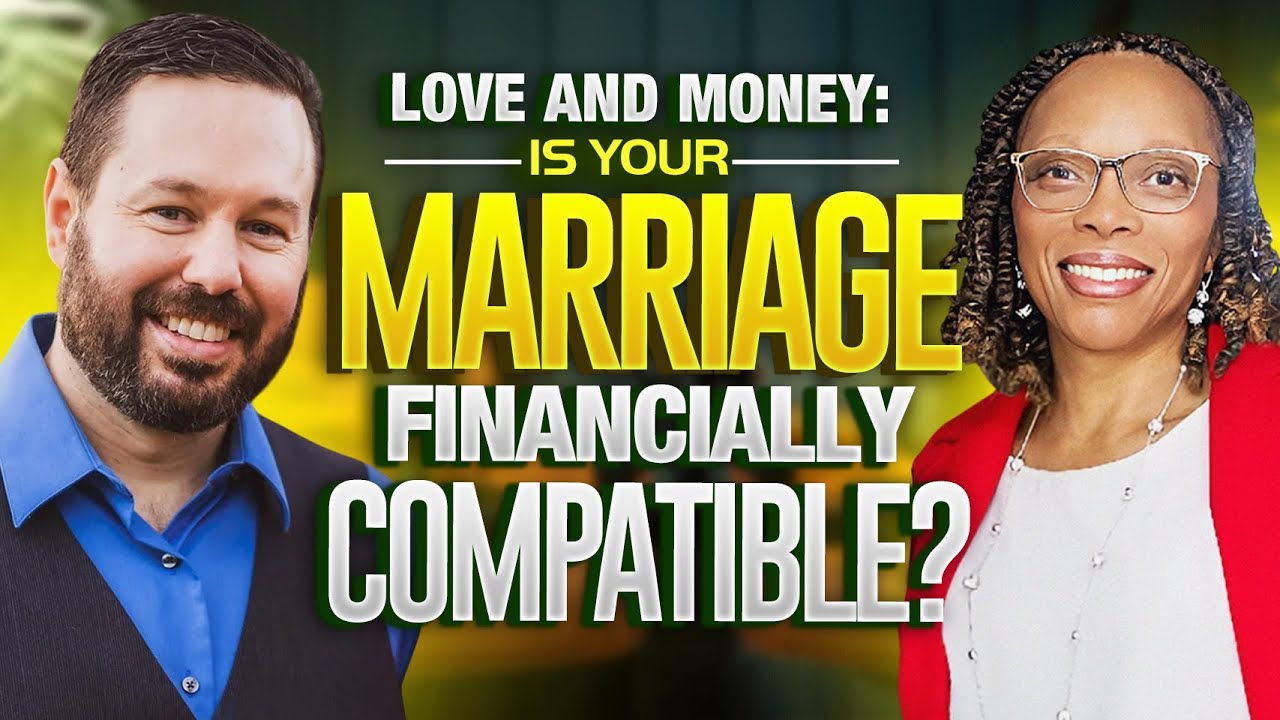 Are You Financially Compatible? The Key To Strengthening Your Marriage