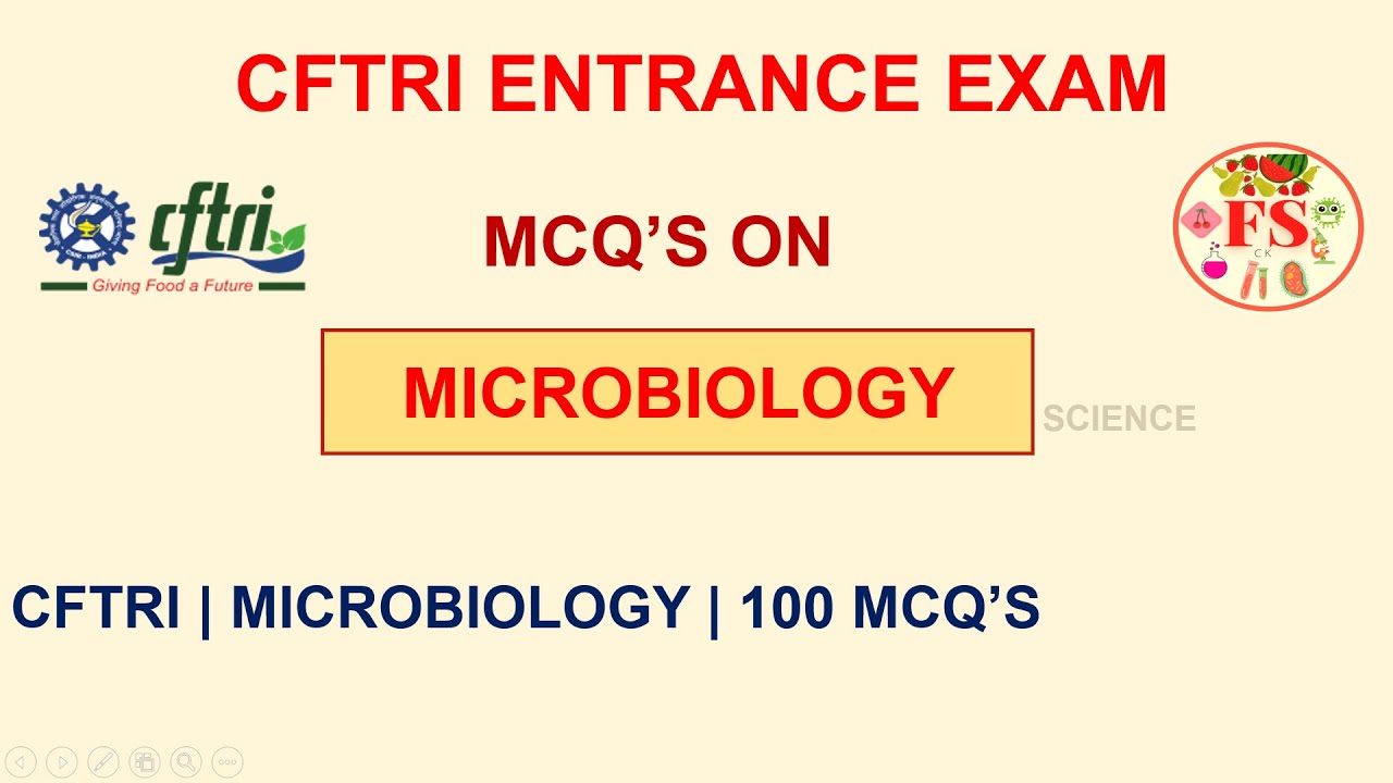 CFTRI ENTRANCE EXAM | MICROBIOLOGY MCQ'S | 100 MCQ'S | CFTRI | FOOD SCIENCE