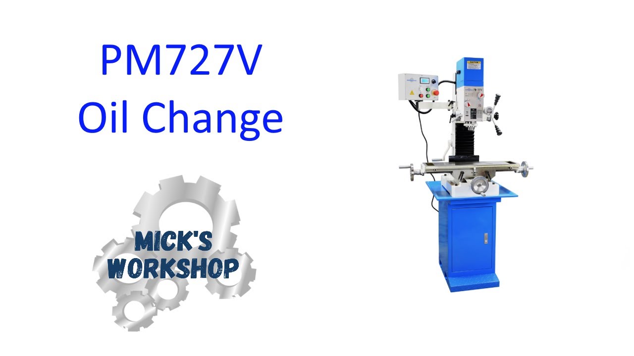 PM-727V Mill Oil Change