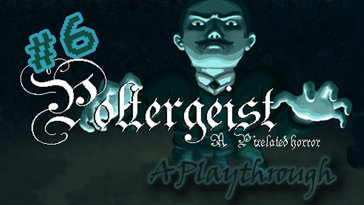 Poltergeist: Playthrough -(Boss)Levels 28-30 Eighties Era