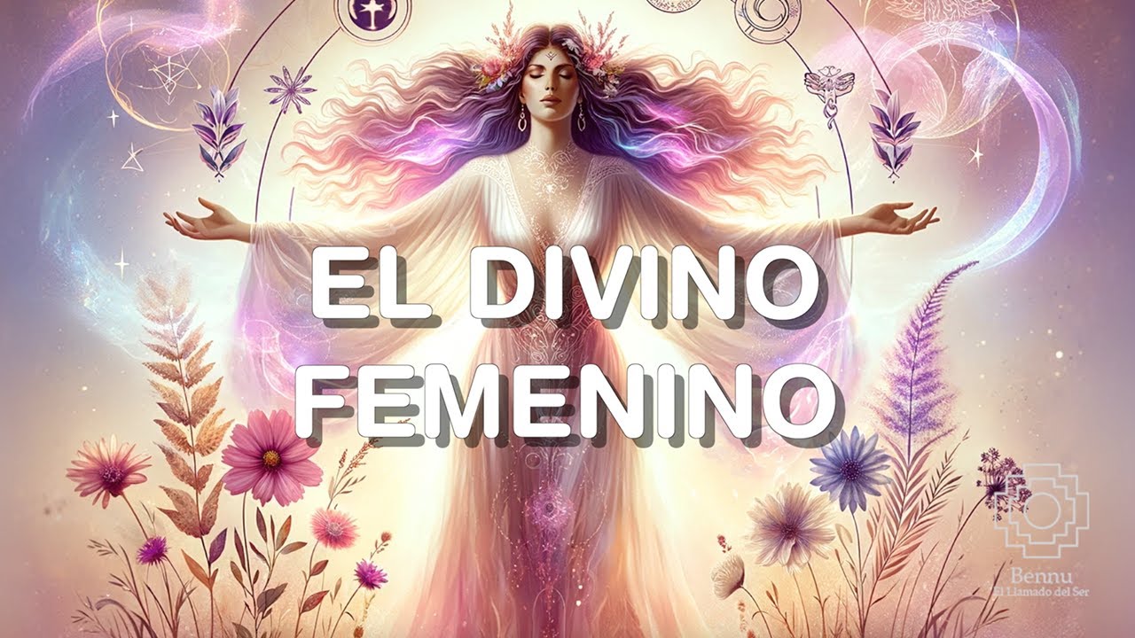 El Divino Femenino. Descubre su Significado y Como Equilibrarlo.