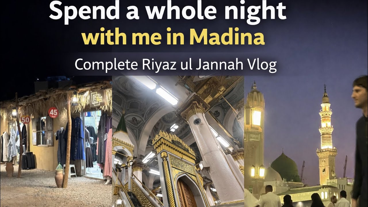 A Night in Madina | Riyaz ul Jannah Permit & Traditional Market ✨