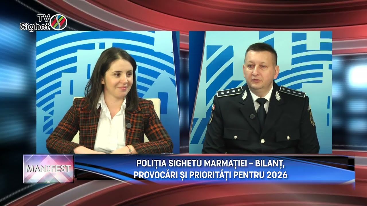 MANIFEST   POLIȚIA SIGHETU MARMAȚIEI – BILANȚ, PROVOCĂRI ȘI PRIORITĂȚI PENTRU 2026