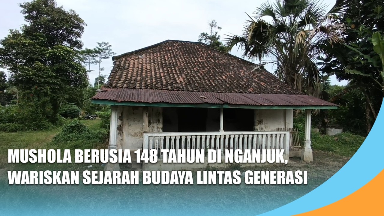 NGANJUK | Mushola Berusia 148 Tahun di Nganjuk, Wariskan Sejarah Budaya Lintas Generasi