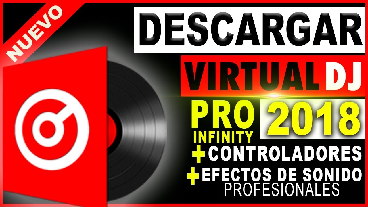 ✅DESCARGAR VIRTUAL DJ 8.2  PRO INFINITY  2018 + CONTROLADORES + 6 PACK DE EFECTOS DE SONIDO