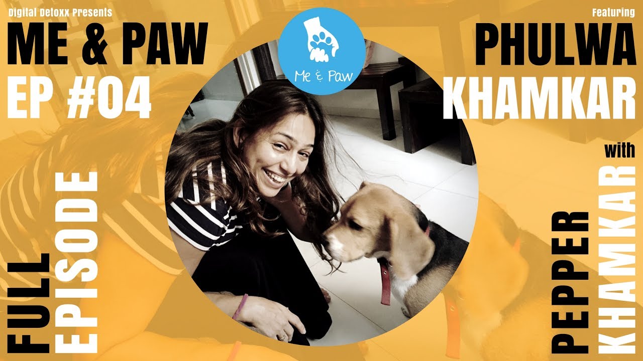 ME & PAW | EP 04 PHULAWA KHAMKAR | FULL EPISODE