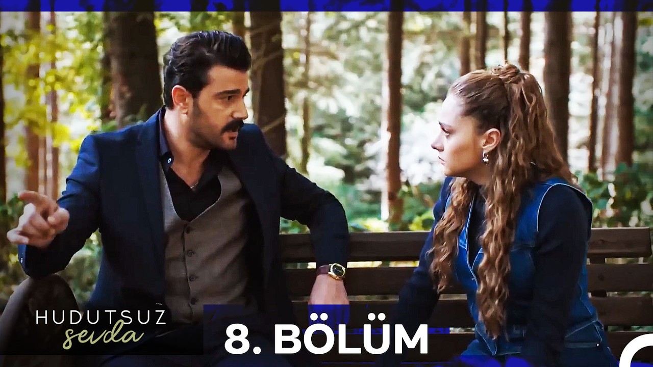 Hudutsuz Sevda 8. Bölüm