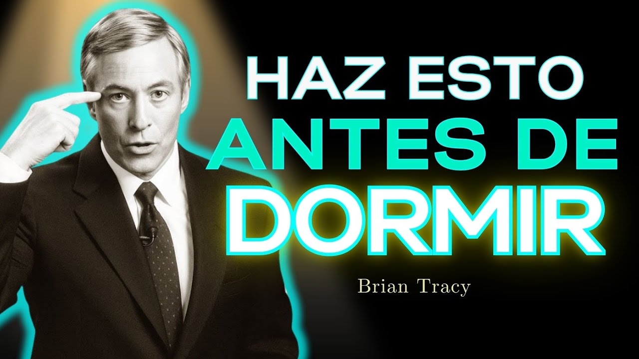 💎 Haz Esto ANTES DE DORMIR / Brian Tracy
