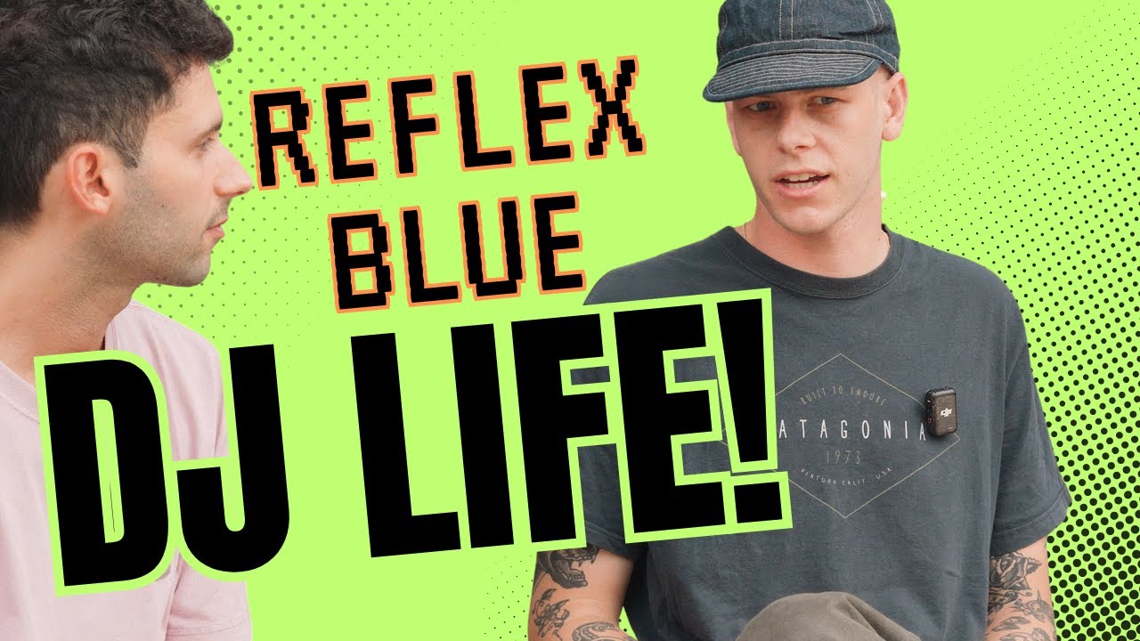 Reflex Blue on early days as a DJ, music production cycle, building your community and more!