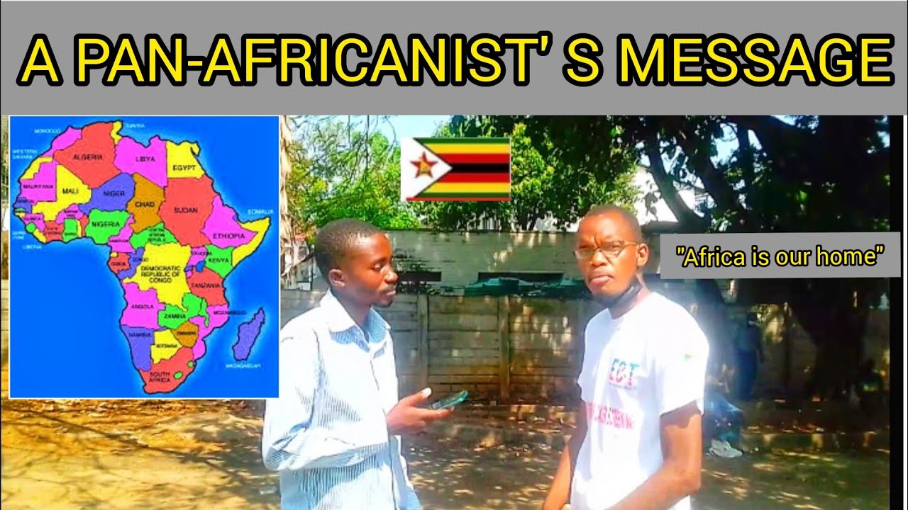 A Pan-Africanist' s Message to  Zimbabweans and Africans|| Zimbabwean YouTuber.