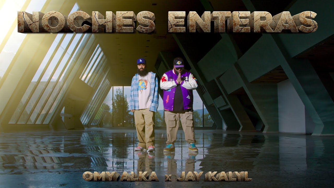 @OmyAlka ❌ @JayKalylMusic ⚡️🌃 NOCHES ENTERAS 🌃 ⚡️