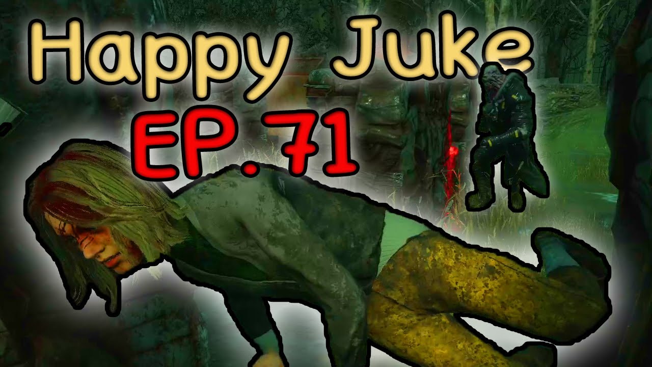 Dead by Daylight - Happy Juke EP 71