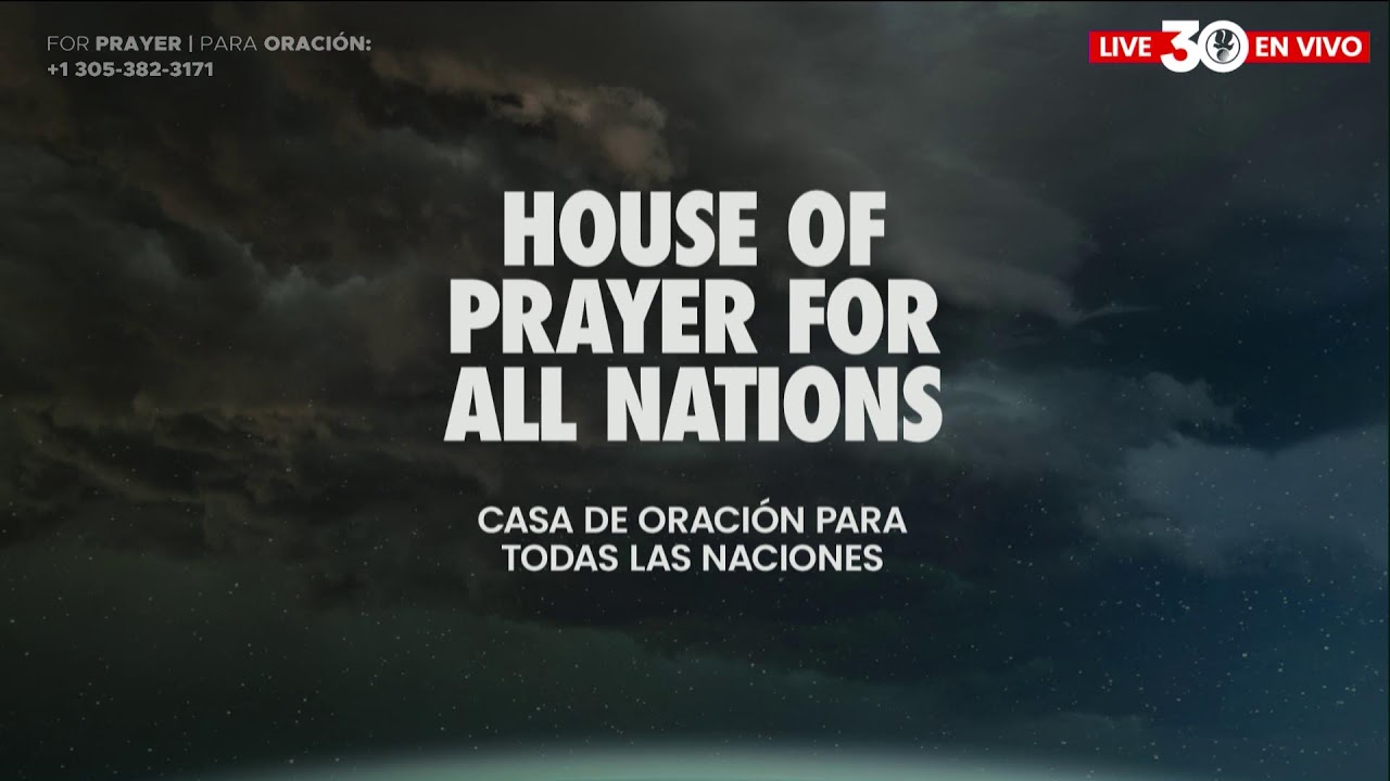 HOUSE OF PRAYER  FOR ALL NATIONS  LIVE
