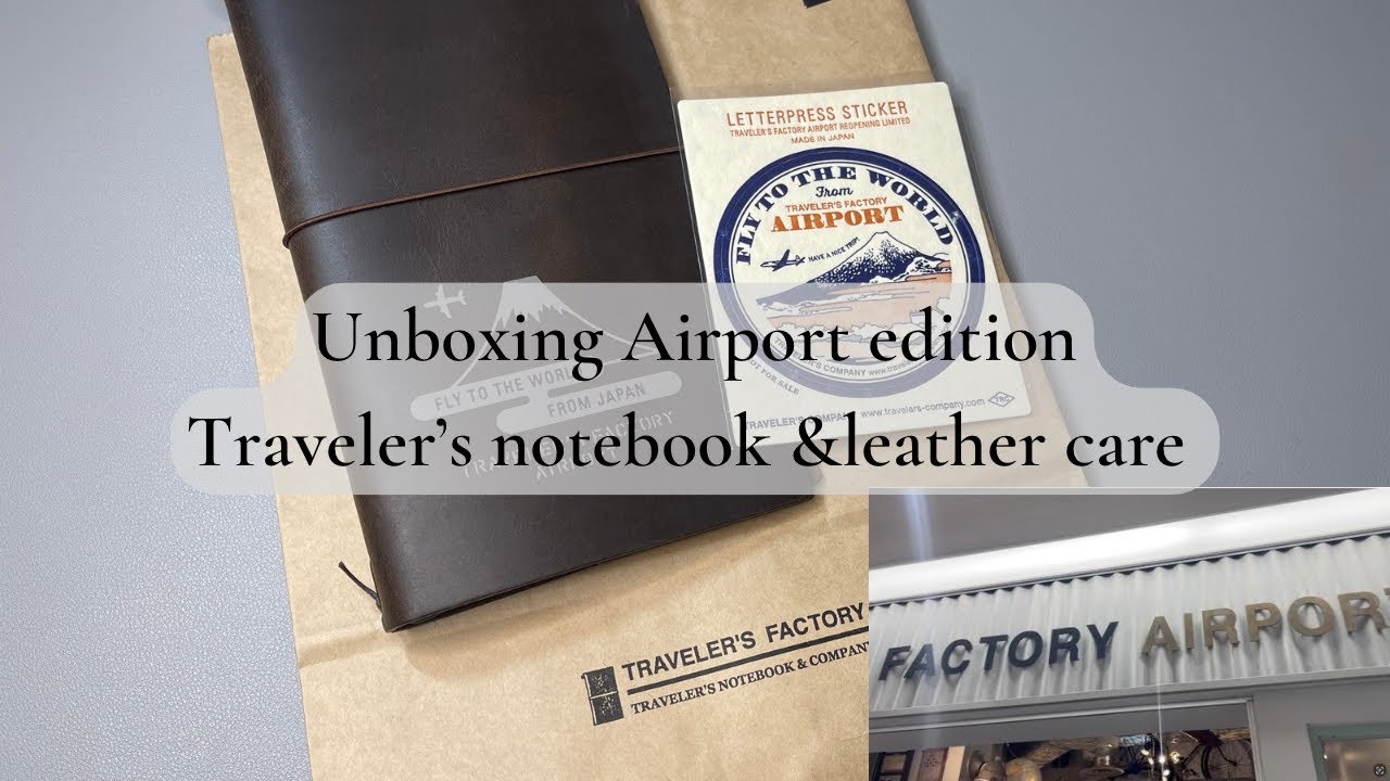 Traveler's notebook Narita airport limited unbox & leather care | I waited this moment for 3 years..