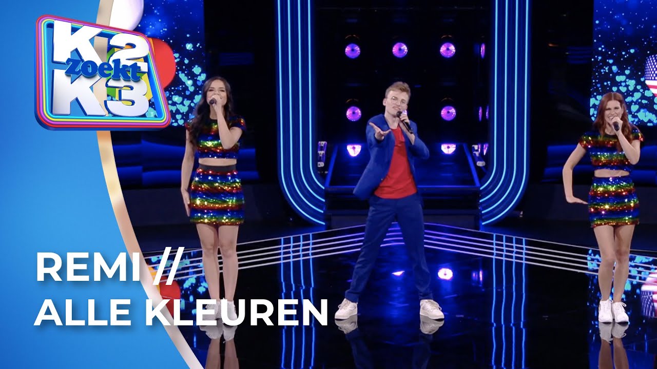 Remi // Alle kleuren // Halve finale | K2 zoekt K3