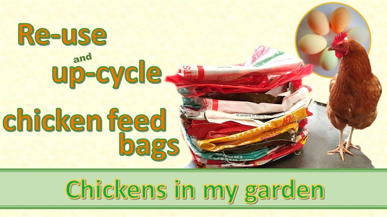 Reuse and upcycle those empty chicken feed bags