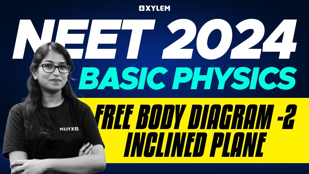NEET 2024 - Basic Physics - Free Body Diagram 2 - Inclined Plane | Xylem NEET Tamil