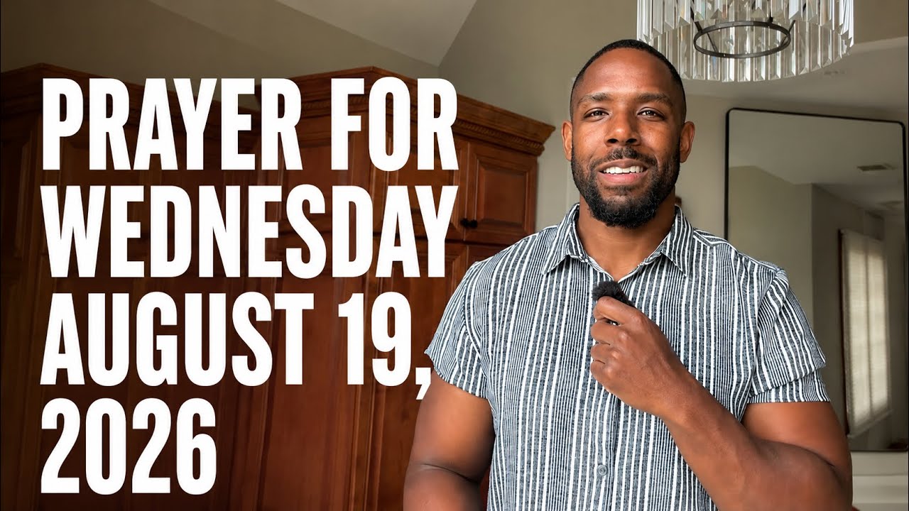 Prayer for Wednesday, August 19, 2026