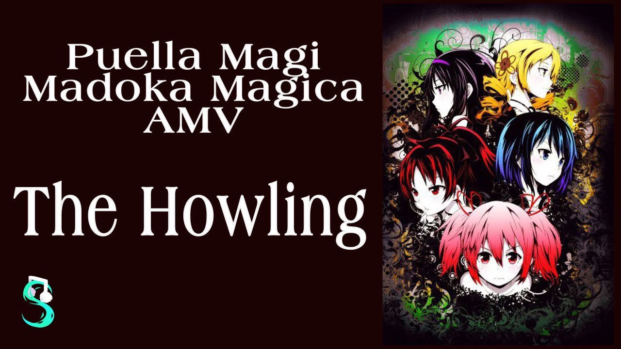 [Puella Magi Madoka Magica AMV] The Howling