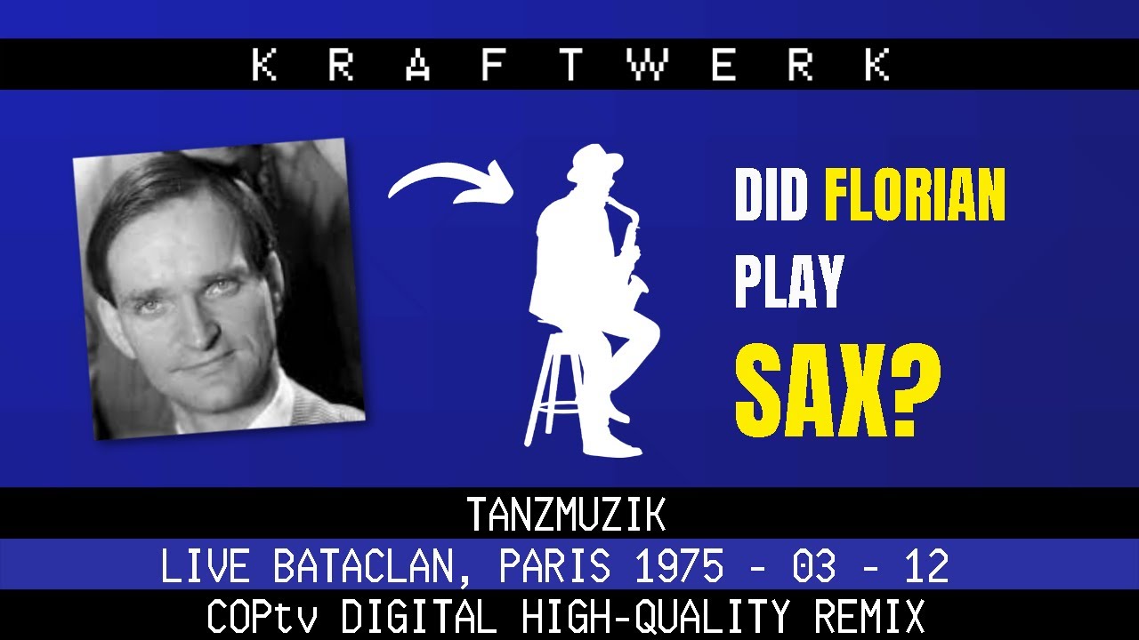 Kraftwerk - Tanzmuzik Live Paris Bataclan 1975 03 12 (COPtv Digital High-Quality Remix)