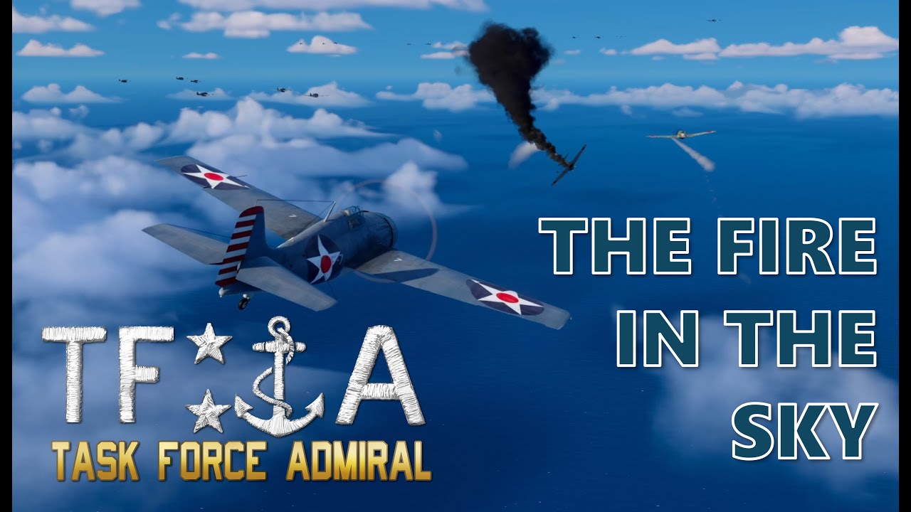 The Fire in the Sky - Fighter on Fighter Action in Task Force Admiral