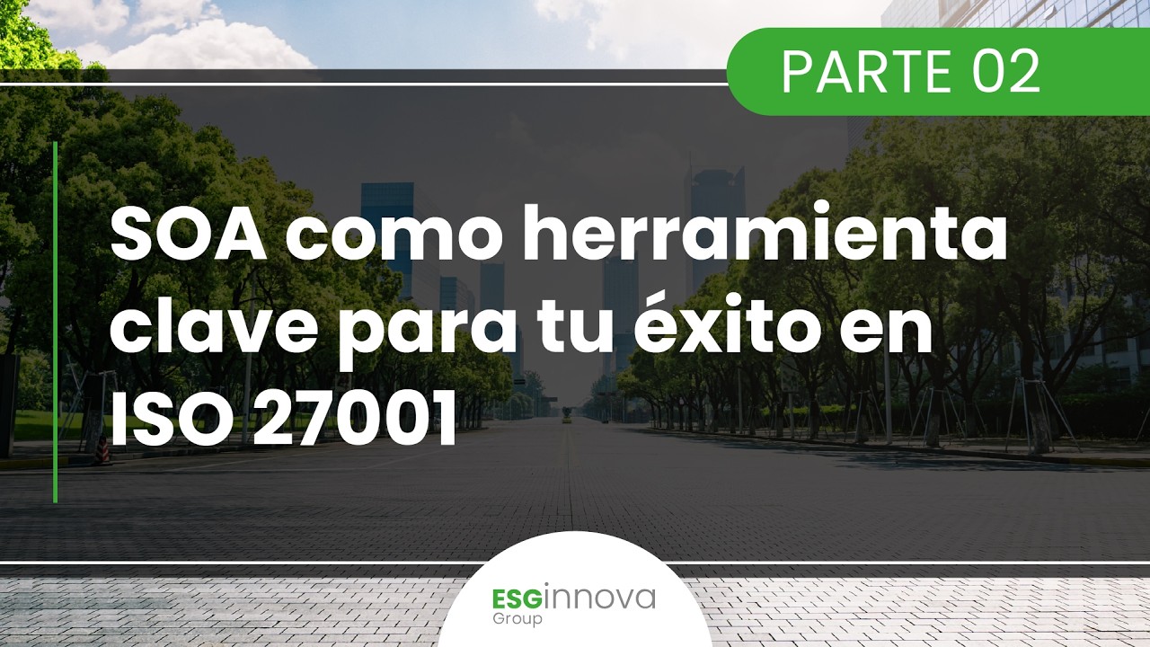 Webinar: SOA como herramienta clave para tu éxito en ISO 27001 - 02