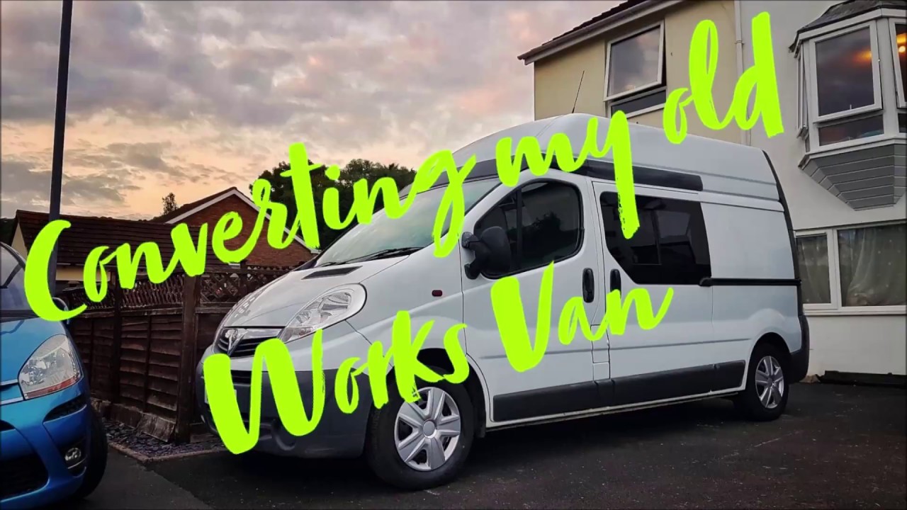 Converting my old works Vivaro High roof May-July 2018 * Trafic Primastar TVP windows seats *