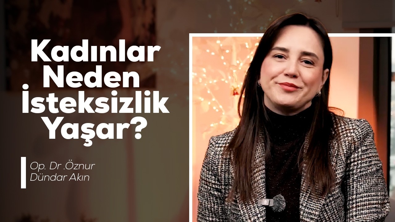 Kadınlar Neden Cinsel İsteksizlik Yaşar?