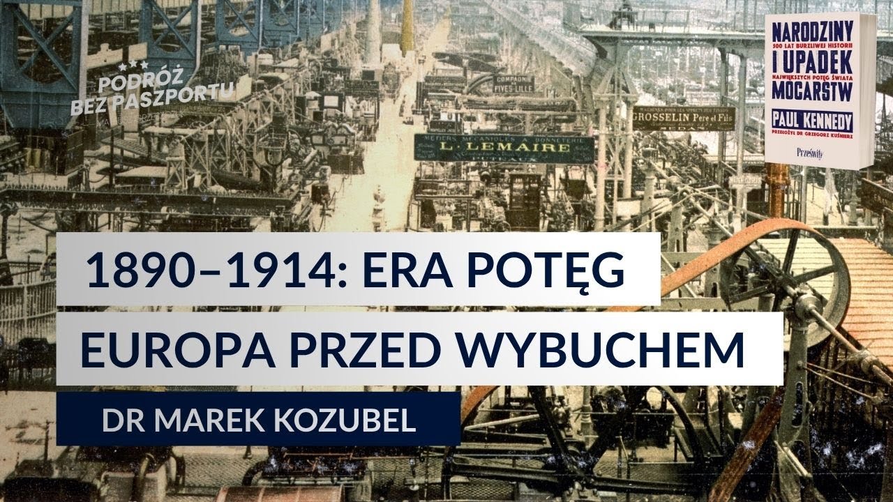 Przed I wojną: kto zagrażał Wielkiej Brytanii i Francji? 1890&ndash;1914 | odc. 5 | Kozubel & Grzeszczuk