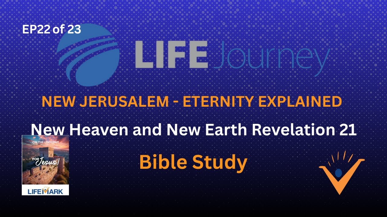 New Heaven and New Earth Revelation 21 | New Jerusalem | Eternity Explained | Bible Study